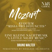 Mozart: requiem "missa pro defunctis" - eine kleine nachtmusik cover image