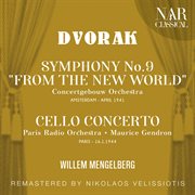 Dvorak: symphony no.9 "from the new world"; cello concerto cover image
