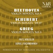 Beethoven : violin sonata no.8, schubert: violin sonata "duo", grieg: violin sonata no.3 cover image