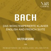 Bach: das wohltemperierte klavier;  english and french suite cover image