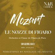 Mozart: le nozze di figaro : LE NOZZE DI FIGARO cover image