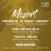 MOZART : SYMPHONY No.  38 "Prague" Symphony", PIANO CONCERTO No. 24, EXULTATE, JUBILATE cover image