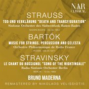 STRAUSS : TOD UND VERKLÄRUNG "Death and Transfiguration", BARTÓK. MUSIC FOR STRINGS, PERCUSSION cover image