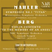 Mahler: symphonie no. 1 "titan" - berg: violin concerto "to the memory of an angel" cover image