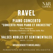 RAVEL: PIANO CONCERTO "CONCERTO POUR PIANO ET ORCHESTRE"; VALSES NOBLES ST SENTIMENTALES : PIANO CONCERTO "CONCERTO POUR PIANO ET ORCHESTRE"; VALSES NOBLES ST SENTIMENTALES cover image