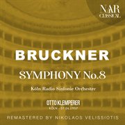 Bruckner: symphony no. 8 : SYMPHONY No. 8 cover image