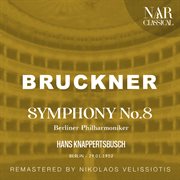 Bruckner: symphony no. 8 : SYMPHONY No. 8 cover image