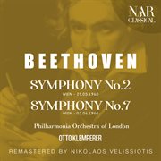 Beethoven: symphony no. 2; symphony no. 7 : SYMPHONY No. 2; SYMPHONY No. 7 cover image