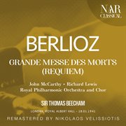 Berlioz: grande messe des morts (requiem) : GRANDE MESSE DES MORTS (REQUIEM) cover image
