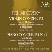 Tchaikovsky: violin concerto, piano concerto no. 1 : VIOLIN CONCERTO, PIANO CONCERTO No. 1 cover image