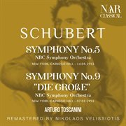 Schubert: symphony no. 5; symphony no. 9 "die große" ("the great") : SYMPHONY No. 5; SYMPHONY No. 9 "DIE GROßE" ("THE GREAT") cover image