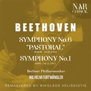 Beethoven: symphony no. 6 "pastoral"; symphony no. 1 : SYMPHONY No. 6 "PASTORAL"; SYMPHONY No. 1 cover image
