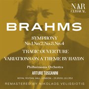 Brahms: symphony no. 1; symphony no. 2; symphony no. 3; symphony no. 4; tragic ouverture; variati... : SYMPHONY No. 1; SYMPHONY No. 2; SYMPHONY No. 3; SYMPHONY No. 4; TRAGIC OUVERTURE; VARIATI cover image