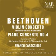 BEETHOVEN : CONCERTO IN RE MAGG. OP. 61 TRASCRIZIONE PER PIANOFORTE, PIANO CONCERTO No. 4 cover image