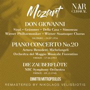 Mozart: don giovanni; piano concerto no. 20; die zauberflöte : DON GIOVANNI; PIANO CONCERTO No. 20; DIE ZAUBERFLÖTE cover image