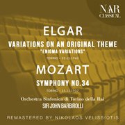ELGAR: VARIATIONS ON AN ORIGINAL THEME "ENIGMA VARIATIONS"; MOZART: SYMPHONY, No. 34 : VARIATIONS ON AN ORIGINAL THEME "ENIGMA VARIATIONS"; MOZART SYMPHONY, No. 34 cover image