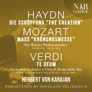 HAYDN : DIE SCHÖPFUNG "THE CREATION", MOZART. MASS "KRÖNUNGSMESSE", VERDI. TE DEUM cover image