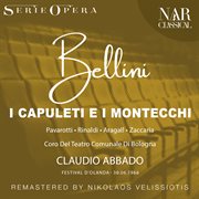Bellini: i capuleti e i montecchi : I CAPULETI E I MONTECCHI cover image