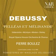 Debussy: pelléas et mélisande : PELLÉAS ET MÉLISANDE cover image