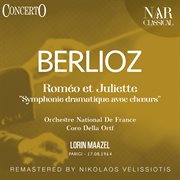 Roméo Et Juliette "Symphonie Dramatique Avec Chœurs" cover image