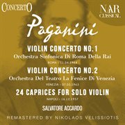 Violin Concerto, No. 1, Violin Concerto, No. 2, 24 Caprices For Solo Violin cover image