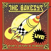 Return to the planet of the bakesys cover image