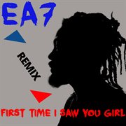 First Time I Saw You Girl (Remixes) cover image