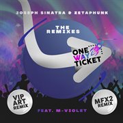 One Way Ticket (The Remixes) cover image