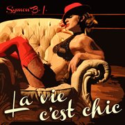 La Vie C'est Chic La Vie C'est Chic