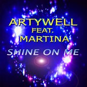 Shine On Me (Feat. Martina) cover image