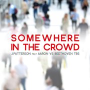 Somewhere In The Crowd cover image