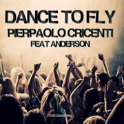 Dance To Fly (Feat. Anderson) cover image