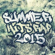 Summer Hits Rap 2015 cover image