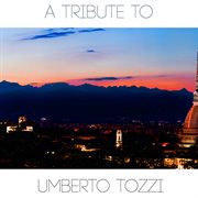 A Tribute To Umberto Tozzi cover image
