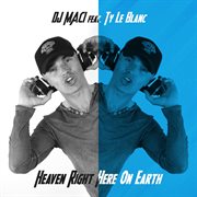 Heaven Right Here On Earth (Feat. Ty Le Blanc) cover image
