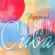 30 Days In Cuba cover image