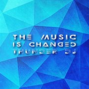 The Music Is Changed cover image