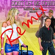 Don't Let Me Down (Feat. Hadd) [Remix] cover image