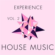 Experience House Music, Vol. 2 cover image