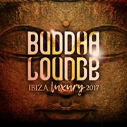 Buddha Lounge Ibiza Luxury 2017 cover image