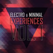 Electro & Minimal Experiences, Vol. 1 cover image