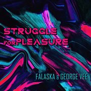 Struggle For Pleasure cover image