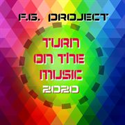 Turn On The Music 2020 cover image