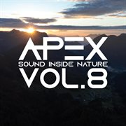 Apex Sound Inside Nature, Vol. 8 cover image