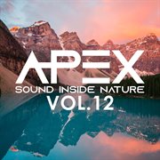 Apex Sound Inside Nature [Vol. 12] cover image
