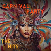 Carnival Party (The Hits) cover image