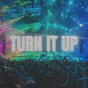 Turn It Up cover image