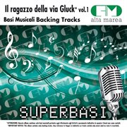 Basi musicali: il ragazzo della via gluck, vol. 1 (backing tracks) cover image