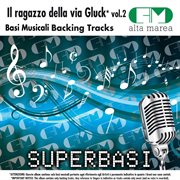 Basi musicali: il ragazzo della via gluck, vol. 2 (backing tracks) cover image