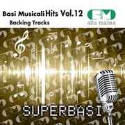Basi musicali hits, vol. 12 (backing tracks) cover image